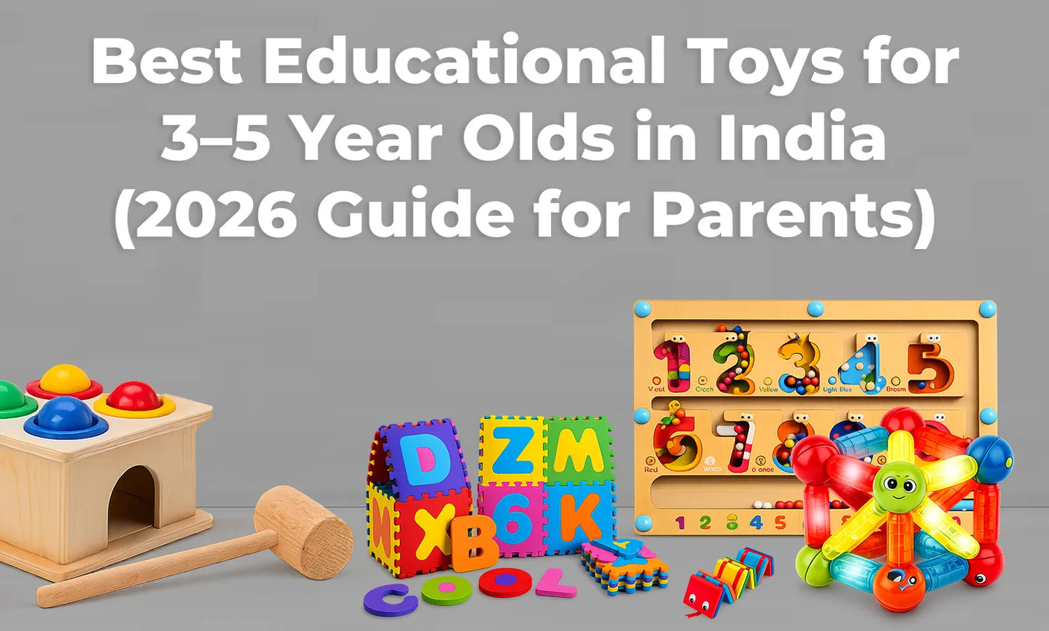 Best Educational Toys for 3–5 Year Olds in India